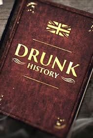 Drunk History: UK (2015) watch-Drunk History: UK (2015)