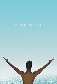 Everything Is Free (2017) watch-Everything Is Free (2017)