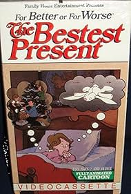 watch-For Better or For Worse: The Bestest Present (1985)