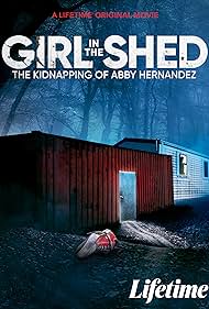 watch-Girl in the Shed: The Kidnapping of Abby Hernandez (2022)