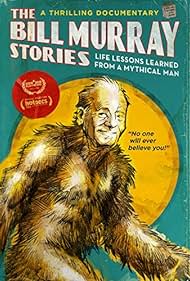 watch-The Bill Murray Stories: Life Lessons Learned from a Mythical Man (2018)
