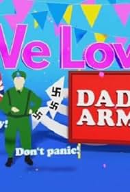 We Love Dad's Army (2020) watch-We Love Dad's Army (2020)